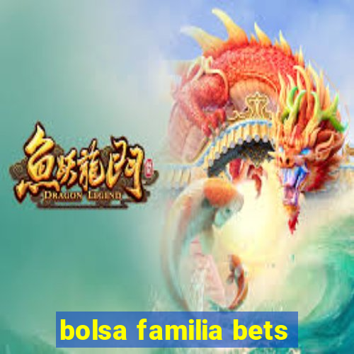 bolsa familia bets